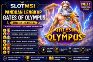 SLOTMSI: 9 Panduan Lengkap Memahami Gates of Olympus untuk Pemula